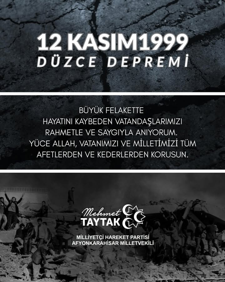 12Kasım1999 Düzce Depreminde Hayatını Kaybeden Vatandaşlarımızı Rahmet ve Dualarla Anıyoruz