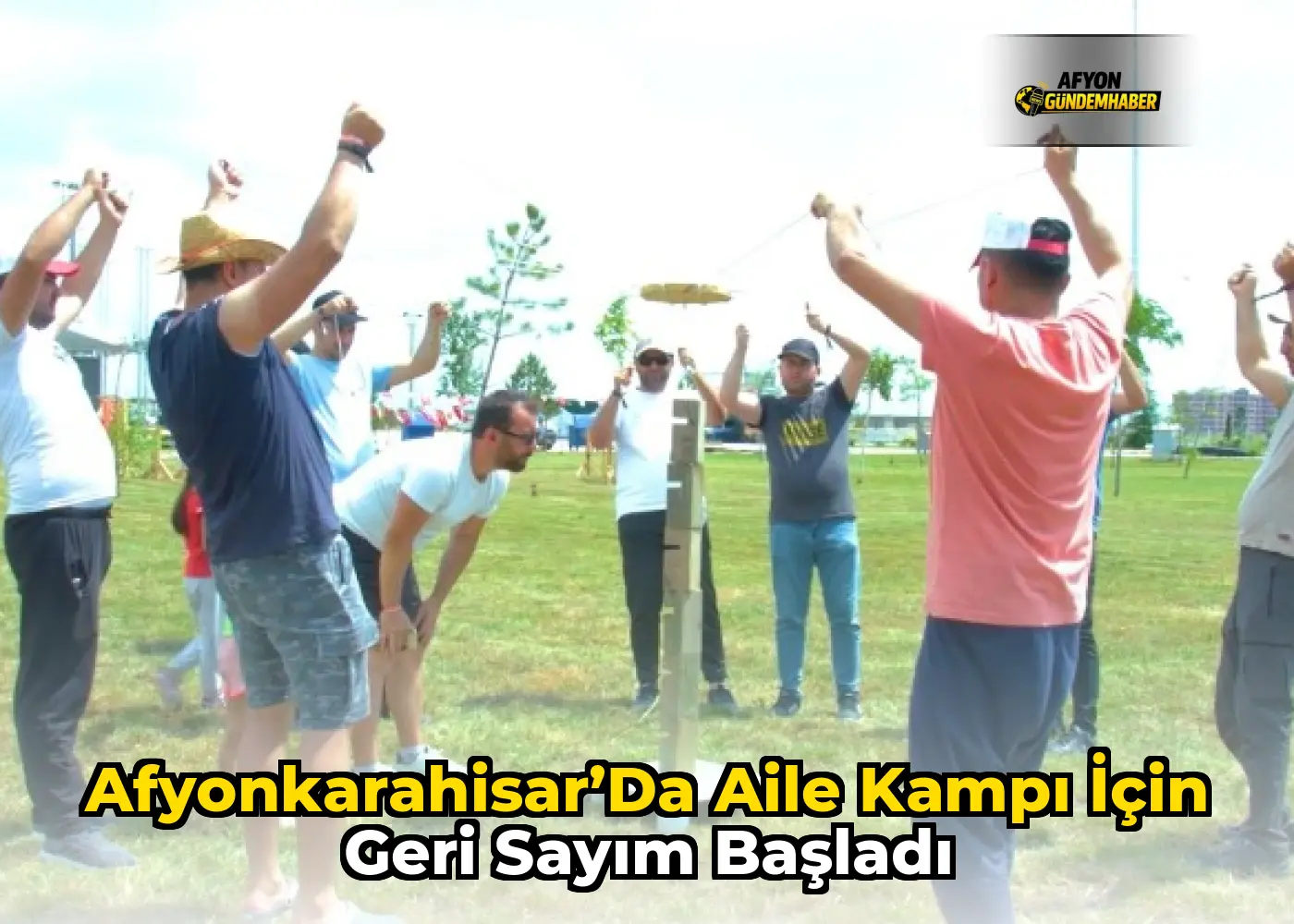 Afyonkarahisar’da Aile Kampı İçin Geri Sayım Başladı