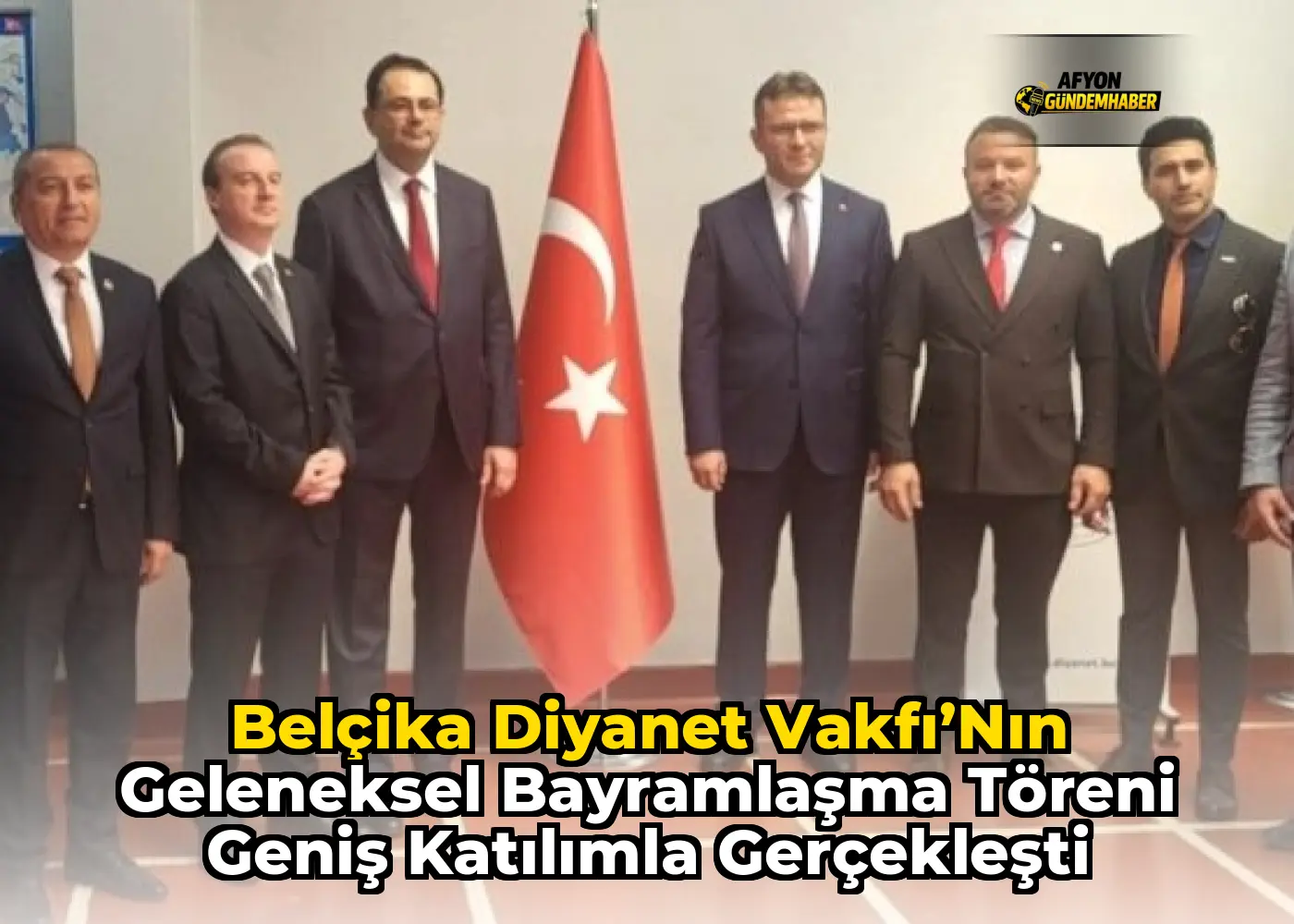 Belçika Diyanet Vakfı’nın geleneksel bayramlaşma töreni geniş katılımla gerçekleşti