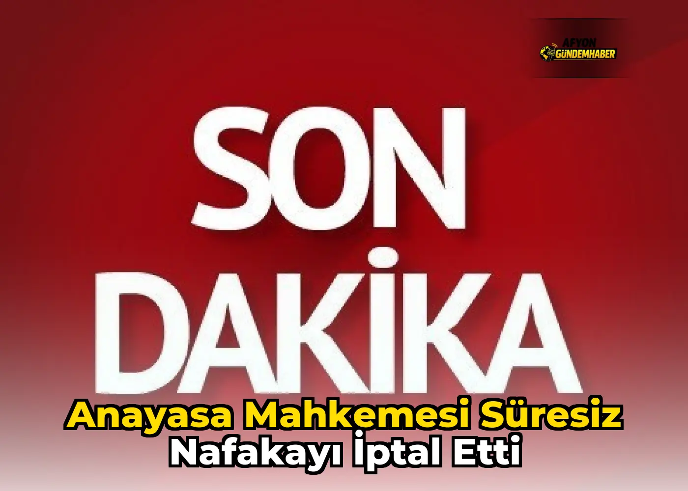 Anayasa Mahkemesi Süresiz Nafakayı İptal Etti