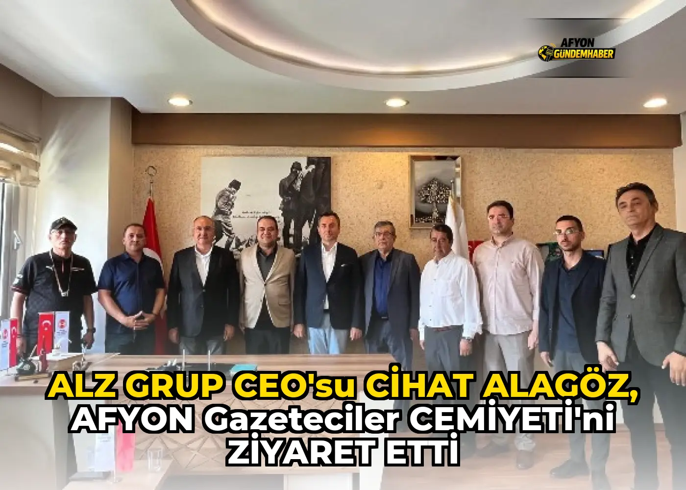 ALZ GRUP CEO’SU CİHAT ALAGÖZ, AFYON GAZETECİLER CEMİYETİ’Nİ ZİYARET ETTİ