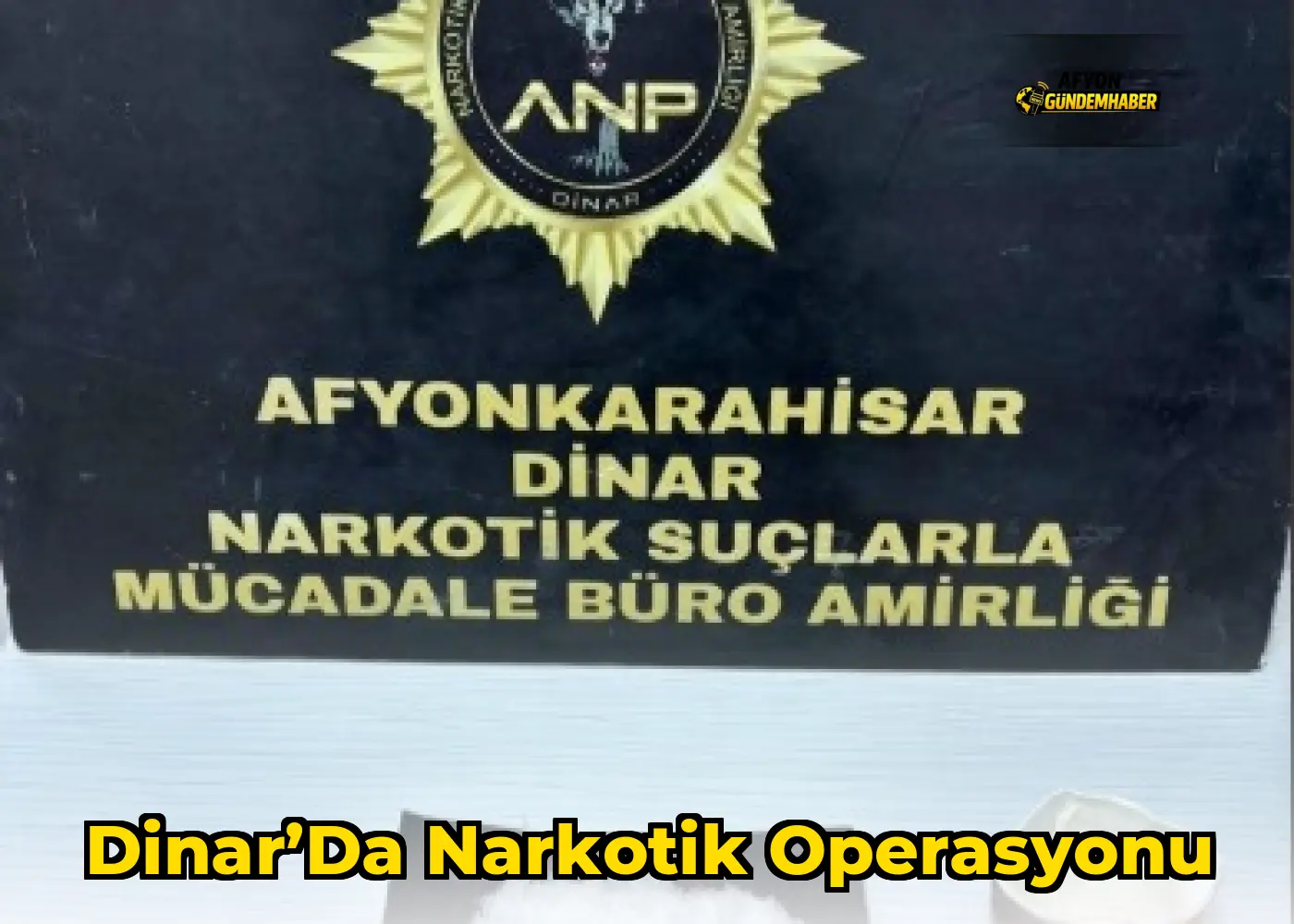Dinar’da Narkotik Operasyonu