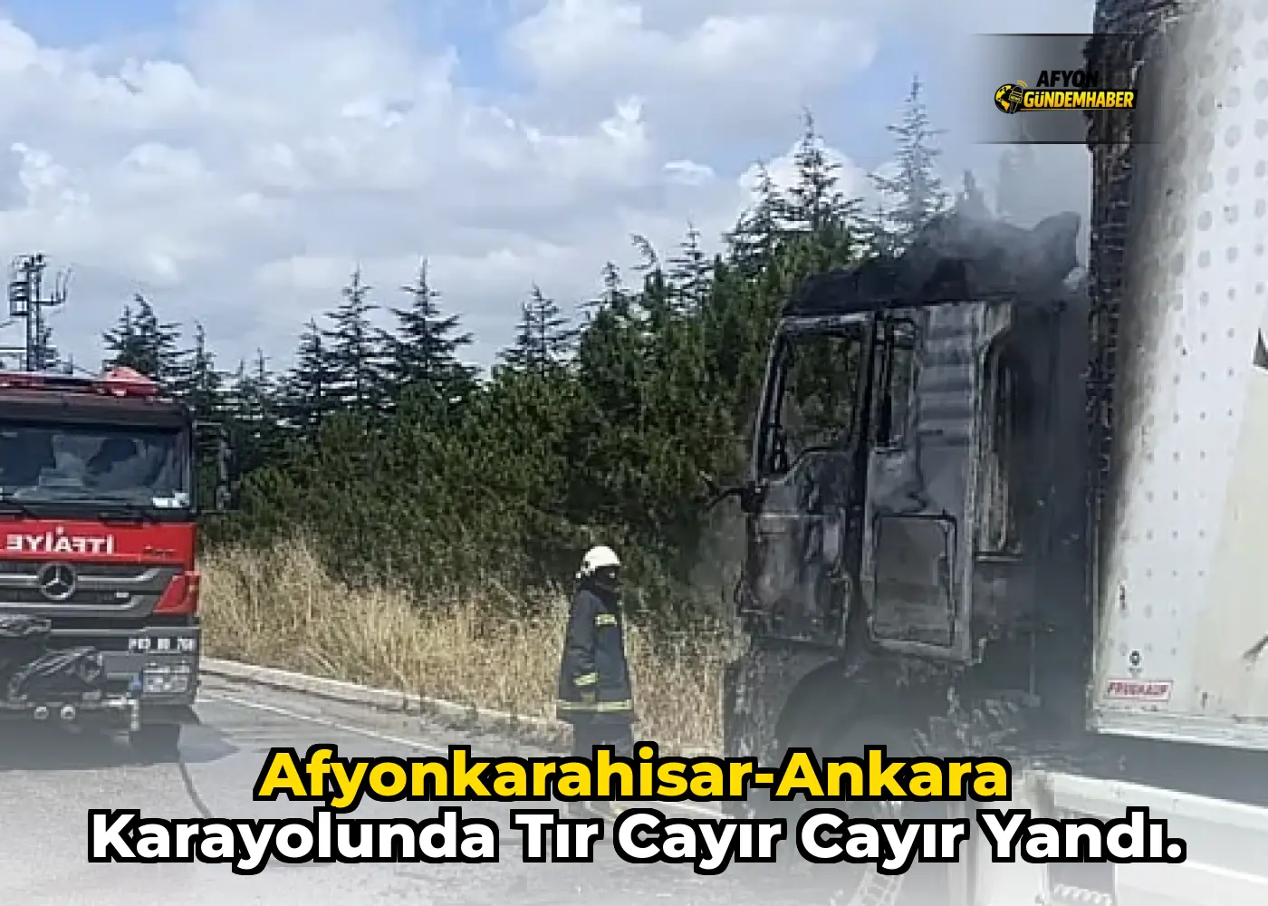 Afyonkarahisar-Ankara Karayolunda Tır Cayır Cayır Yandı.