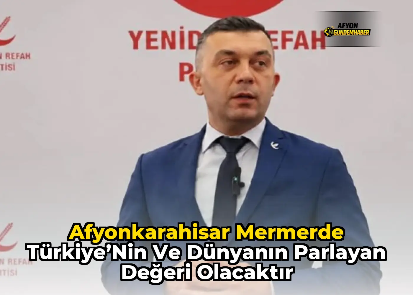 Afyonkarahisar Mermerde Türkiye’nin Ve Dünyanın Parlayan Değeri Olacaktır