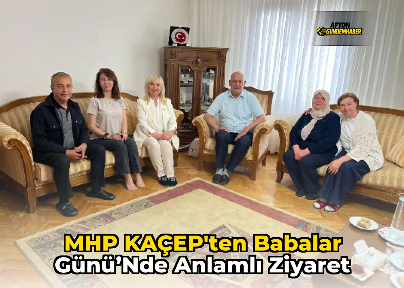 MHP KAÇEP’ten Babalar Günü’nde Anlamlı Ziyaret