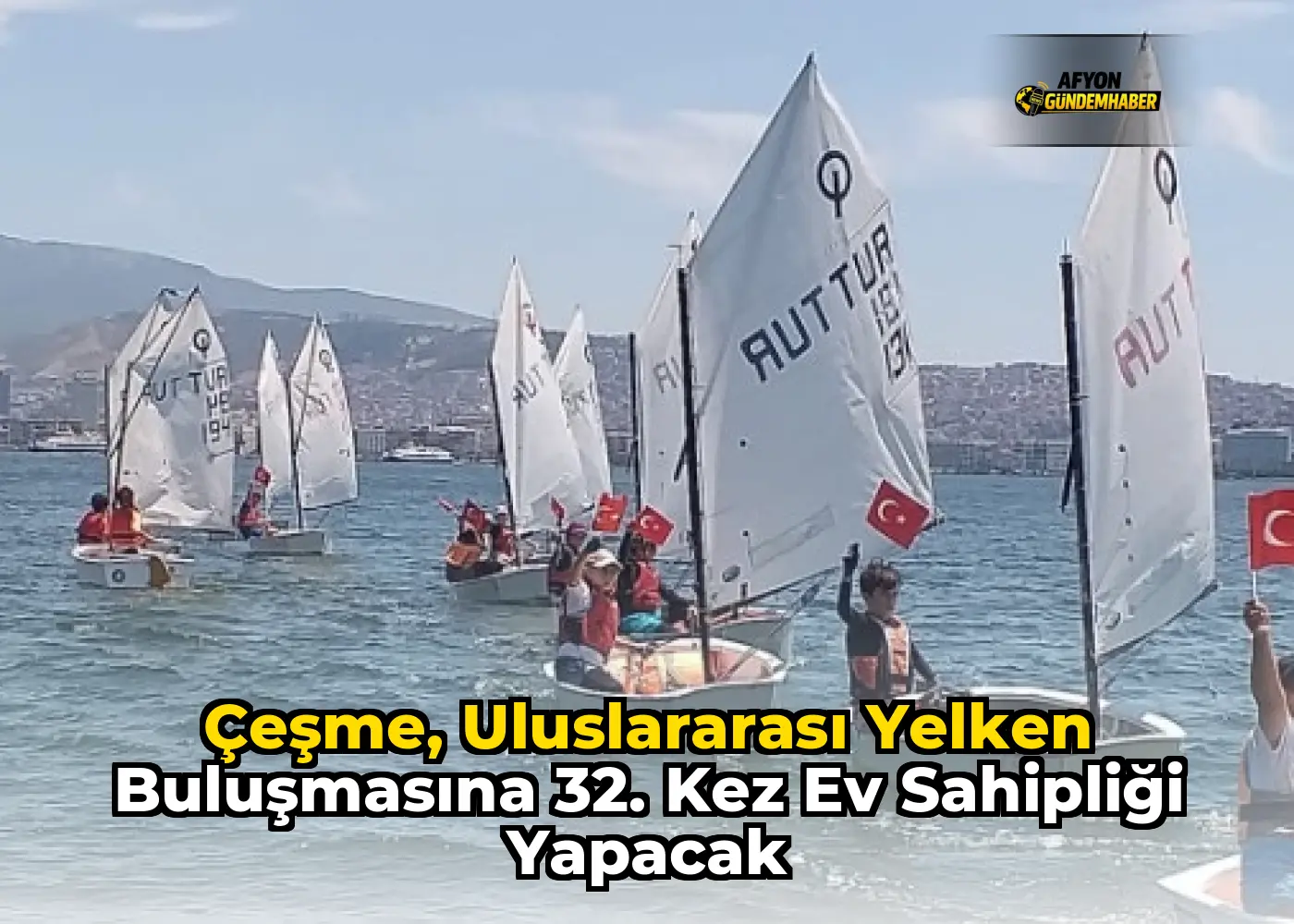 Çeşme, uluslararası yelken buluşmasına 32. Kez ev sahipliği yapacak