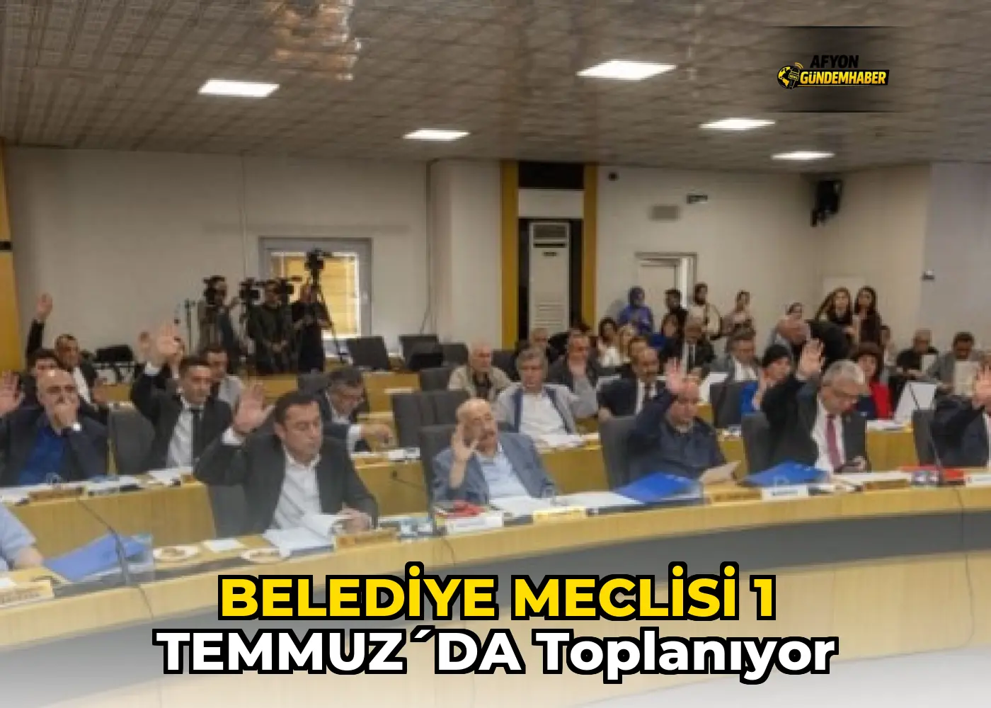 BELEDİYE MECLİSİ 1 TEMMUZ´DA TOPLANIYOR