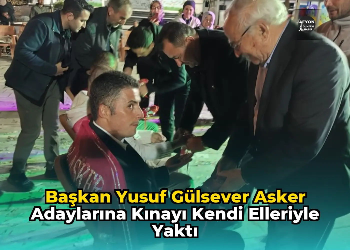 Başkan Yusuf Gülsever Asker Adaylarına Kınayı Kendi Ellerİyle Yaktı