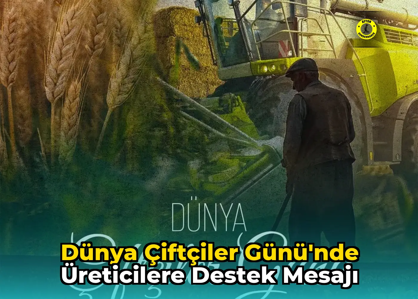 Dünya Çiftçiler Günü'nde üreticilere destek mesajı