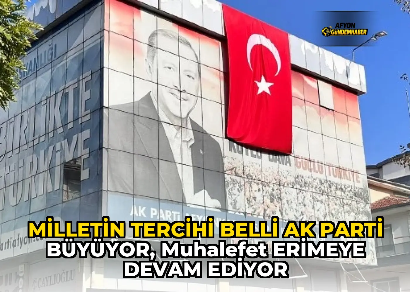 MİLLETİN TERCİHİ BELLİ AK PARTİ BÜYÜYOR, MUHALEFET ERİMEYE DEVAM EDİYOR