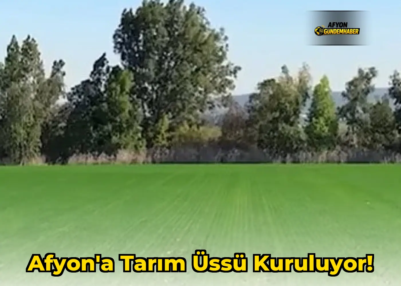 Afyon'a Tarım Üssü Kuruluyor!