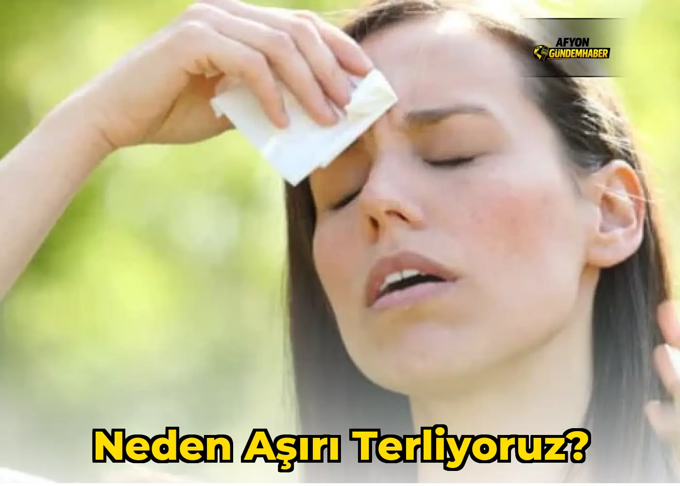 Neden Aşırı Terliyoruz?