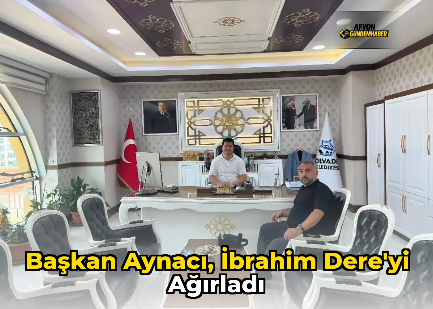 Başkan Aynacı, İbrahim Dere'yi ağırladı